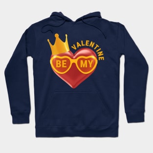 Be My Valentine Hoodie